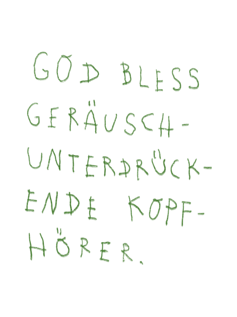 Handgeschriebene naive Typografie mit den Worten "God bless geräuschunterdrückende Kopfhörer."